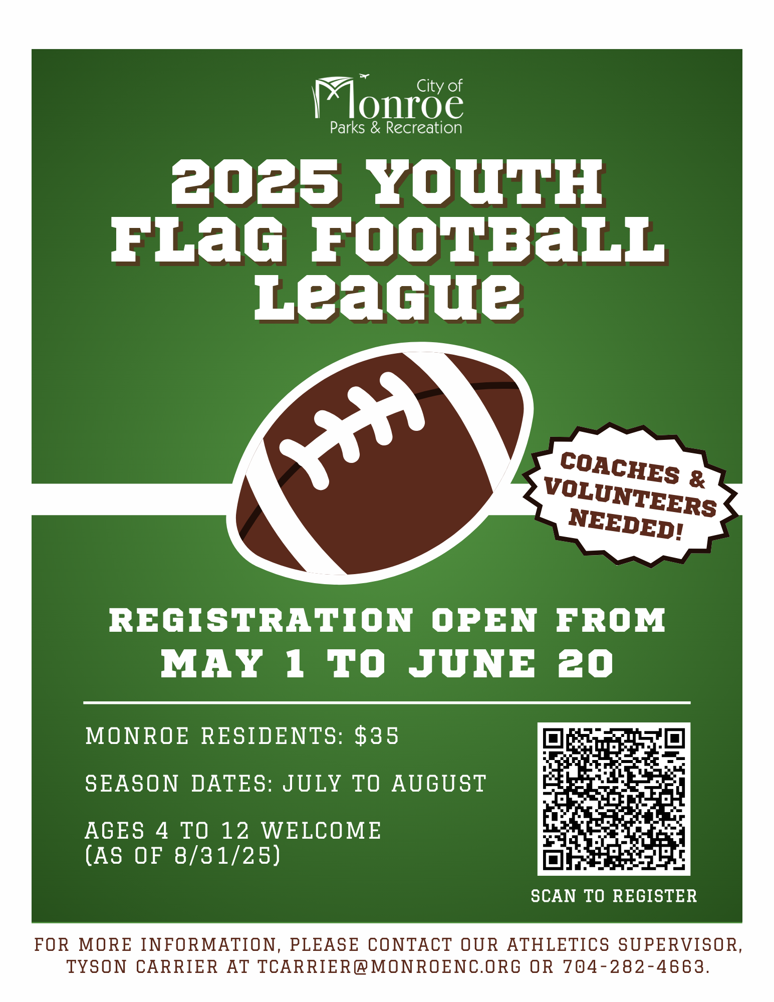 Flag football registration is open from May 1 to June 20. The season is from July to August.